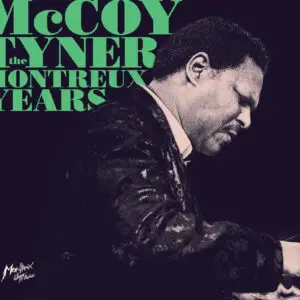 The album cover of McCoy Tyner, The Montreux Years, CD features the jazz legend at his piano with teal text and a "Montreux" signature at the bottom left—an essential CD for jazz collectors.