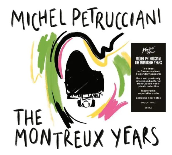 Pochette de l'album Michel Petrucciani : The Montreux Years, représentant un dessin abstrait et coloré d'un pianiste devant un piano à queue, avec à droite un texte noir en gras et un autocollant présentant les caractéristiques de l'album.