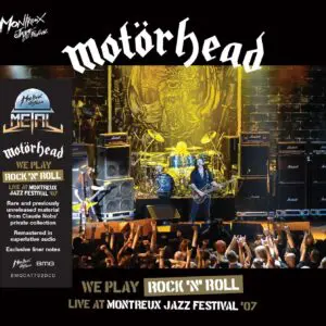 Motörhead rocks the stage under bright yellow lights, amps, and a massive drum kit. Text highlights their "Motörhead, Live At Montreux, Double CD," recorded live at the 2007 Jazz Festival.