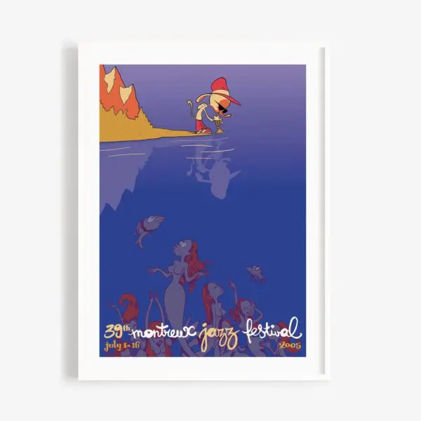 Poster Zep, 2005: Features a cartoon musician with a guitar by a lake at the 39th Montreux Jazz Festival. His reflection appears above underwater creatures and mermaids. Event dates, July 1-16, 2005, are shown at the bottom.