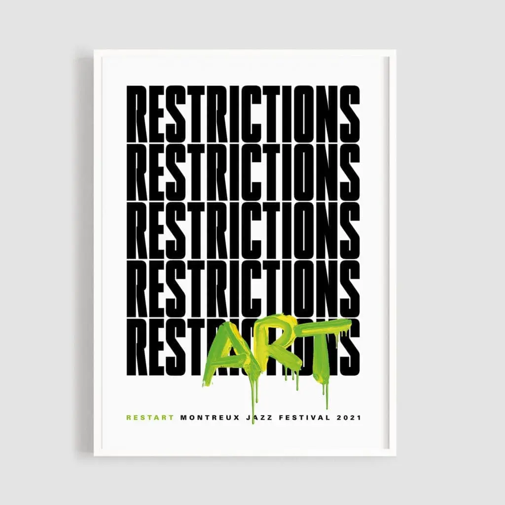 The Poster Restart by Joceline Strebel shows "RESTRICTIONS" in bold black, with the last word part-covered by "ART" in vivid green and yellow. Below, it reads: RESTART MONTREUX JAZZ FESTIVAL 2021.