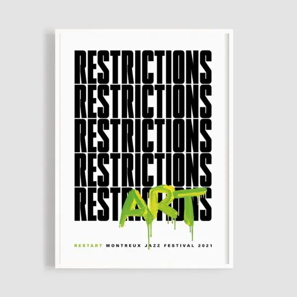 Affiche Restart de Joceline Strebel affiche cinq fois "RESTRICTIONS" en noir gras, la dernière fois étant partiellement masquée par "ART" en gros traits vert fluo. Ci-dessous : REDÉMARRAGE DU FESTIVAL DE JAZZ DE MONTREUX 2021.