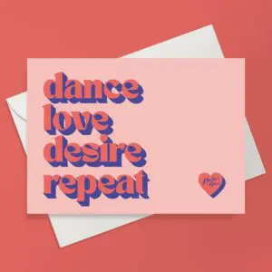 The Dance Love Desire Repeat Card features bold purple and blue shadowed text reading “dance love desire music repeat” on a red background, plus a small heart in the corner with “New York Nico.”.