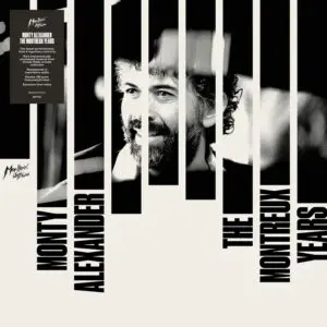 Black and white album cover with vertical bars revealing Monty Alexander’s smiling face. Text reads: “Monty Alexander The Montreux Years.” A black box in the top left details the Double Vinyl album.
