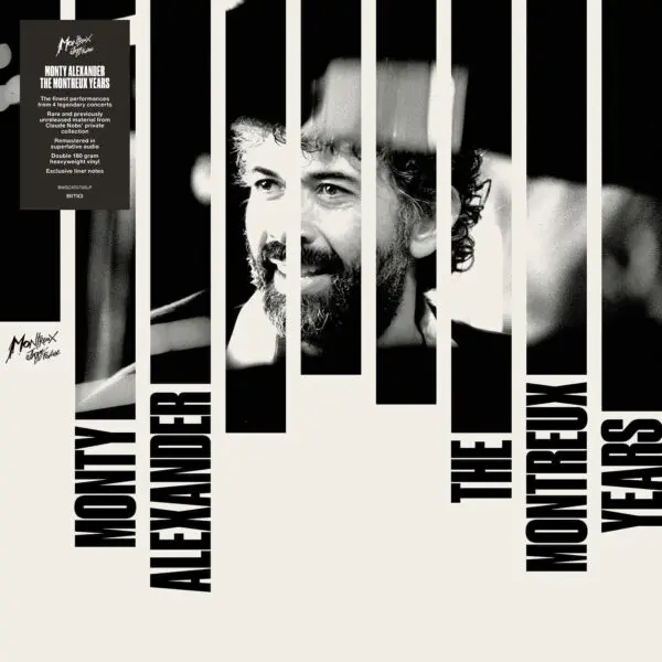 Black and white album cover with vertical bars revealing Monty Alexander’s smiling face. Text reads: “Monty Alexander The Montreux Years.” A black box in the top left details the Double Vinyl album.