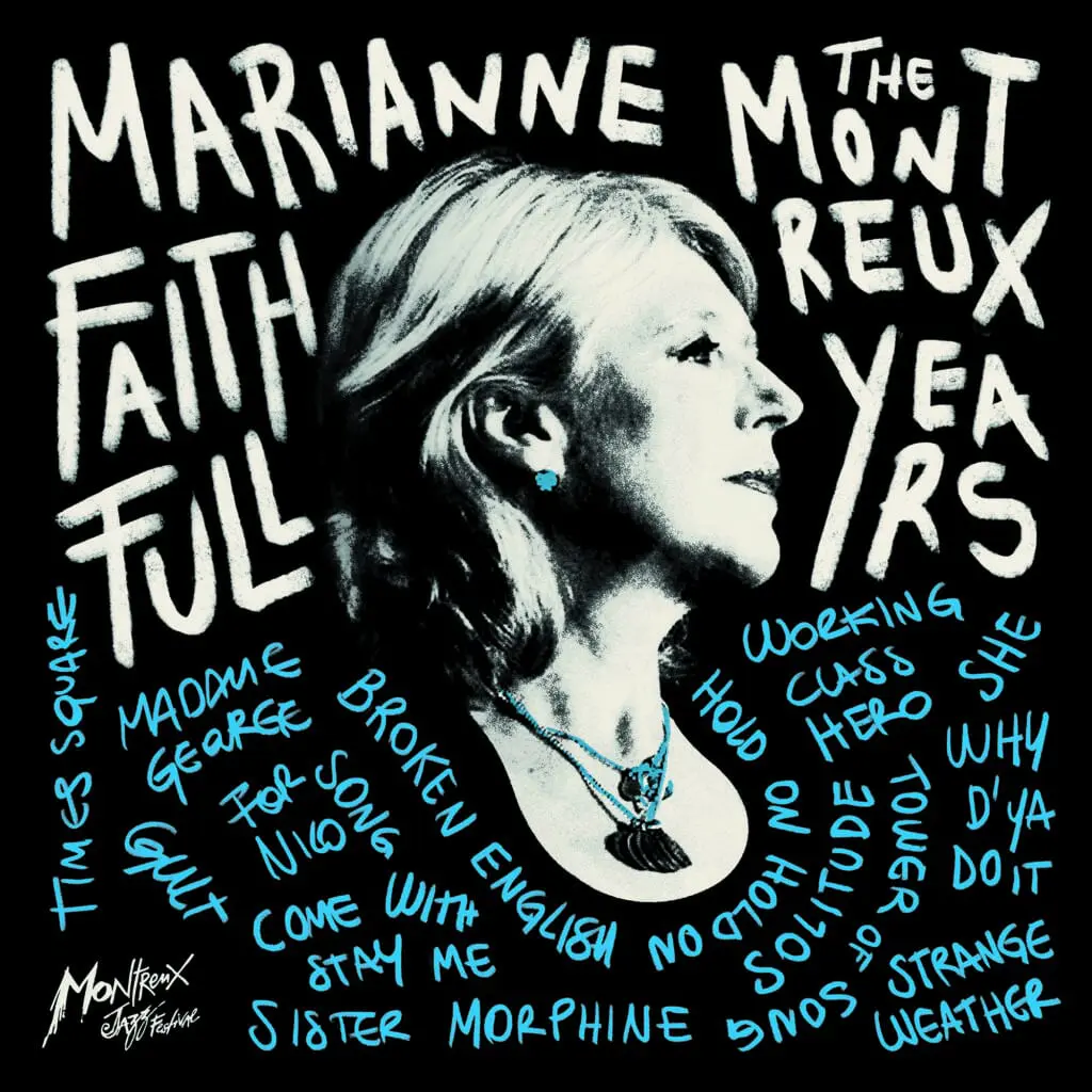 A black-and-white side profile of Marianne Faithfull is framed by handwritten song titles, with the bold title "Marianne Faithfull, The Montreux Years." A must-have for collectors of the Double Vinyl edition.